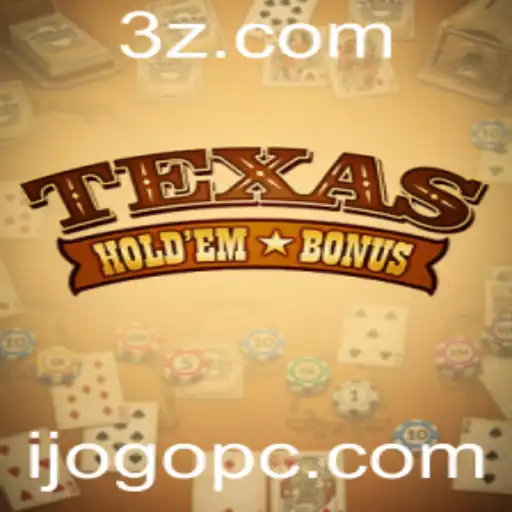Explorando Texas Hold'em Bonus: Regras e Estratégias do Jogo